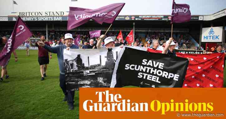 While Starmer’s hand was forced on British Steel, it’s time to forge ahead with more nationalisations | Owen Jones