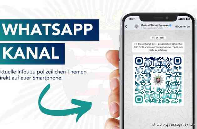 POL-OF: Polizeipräsidium Südosthessen startet mit WhatsApp-Kanal