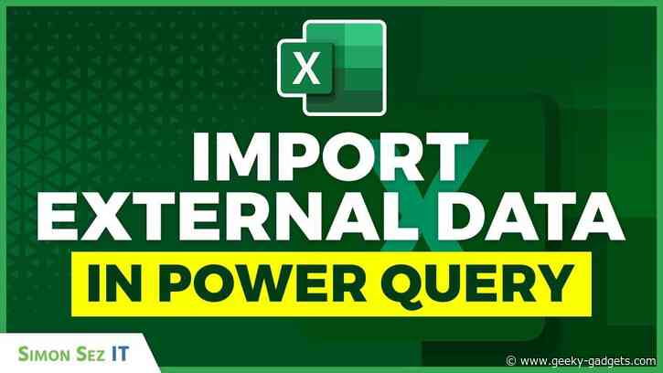 How to Import External Data in Power Query in 2025