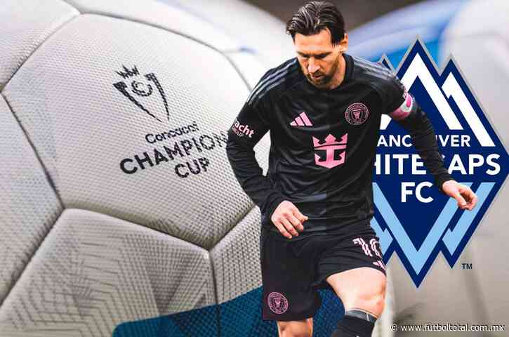 Vancouver vs Inter Miami: Cómo y dónde ver Semifinal IDA Concachampions 2025