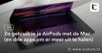 Zo gebruik je je AirPods met de Mac (en drie apps om er meer uit te halen)