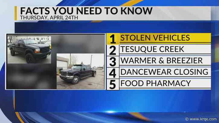 KRQE Newsfeed: Stolen vehicles, Tesuque creek, Warmer and breezier, Dancewear closing, Food pharmacy
