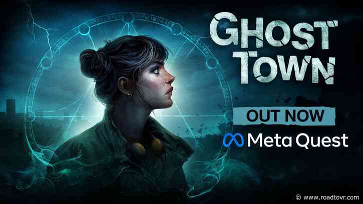 ‘GHOST TOWN’, The Follow-up to a Top-rated VR Puzzler, Launches on Quest—Coming Soon to PC VR & PSVR 2