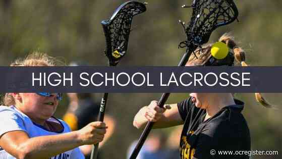 CIF-SS girls lacrosse playoffs: First-round schedule for all divisions