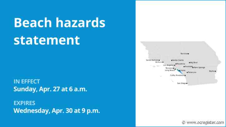 Beach hazards statement issued for Orange County Coast from Sunday to Wednesday
