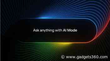 Google Search’s AI Mode Rolls Out to More Users With New Features