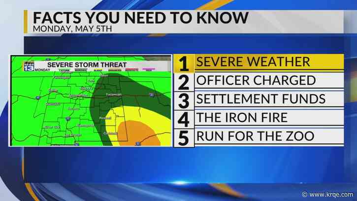KRQE Newsfeed: Severe weather, Officer charged, Settlement funds, The Iron Fire, Run for the Zoo