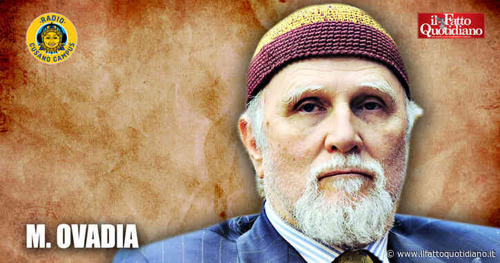Ovadia: “L’uso infame dell’epiteto ‘antisemita’ contro chi è dalla parte dei perseguitati è una schifezza”