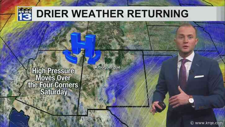 Drier weather slowly returning to New Mexico