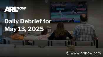 ARLnow Daily Debrief for May 13, 2025