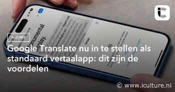 Google Translate nu in te stellen als standaard vertaalapp: dit zijn de voordelen