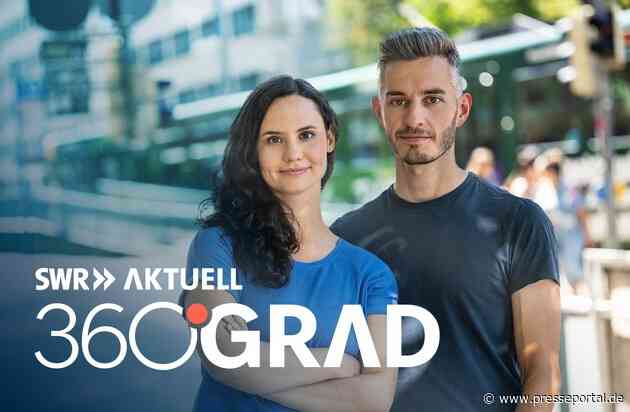 "SWR Aktuell 360 Grad" mit neuen Folgen auf Youtube / Ab 11. Juni im SWR Aktuell-Youtube-Kanal