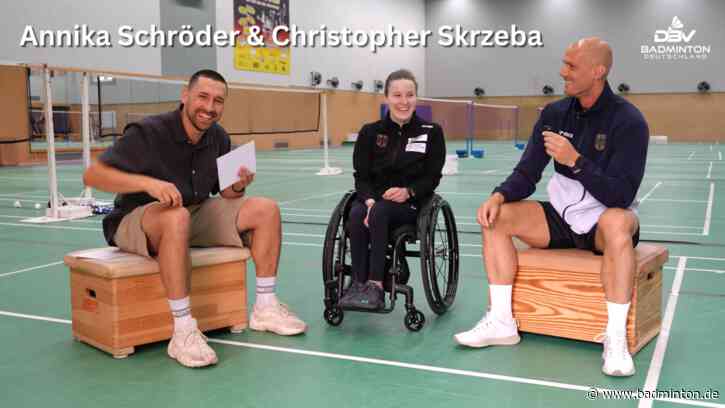 Para Badminton: Interview mit Annika Schröder & Christopher Skrzeba