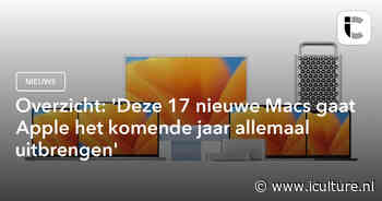 Overzicht: ‘Deze 17 nieuwe Macs gaat Apple het komende jaar allemaal uitbrengen’
