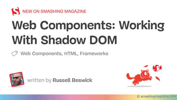 Web Components: Working With Shadow DOM