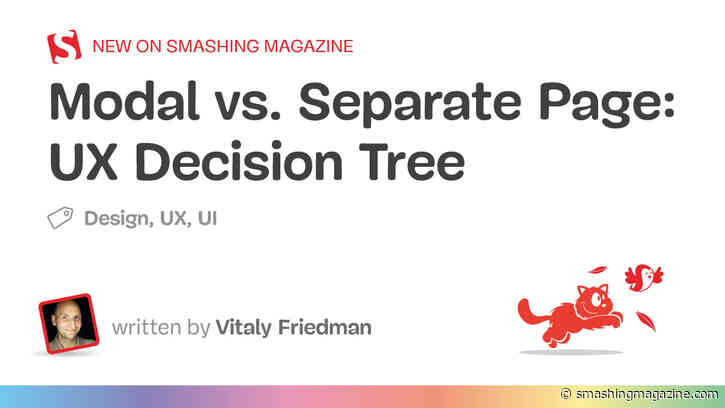 Modal vs. Separate Page: UX Decision Tree