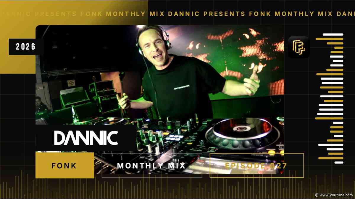 Dannic presents Fonk Monthly Mix - Episode 027 | March 2026