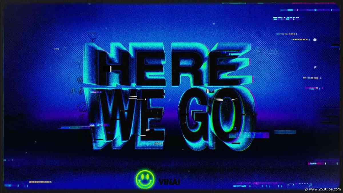 VINAI - Here We Go
