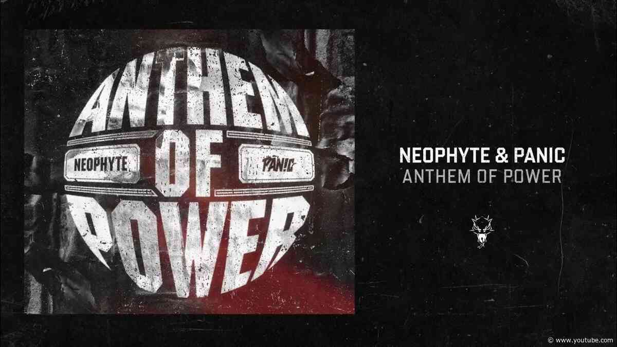 Neophyte & Panic - Anthem Of Power