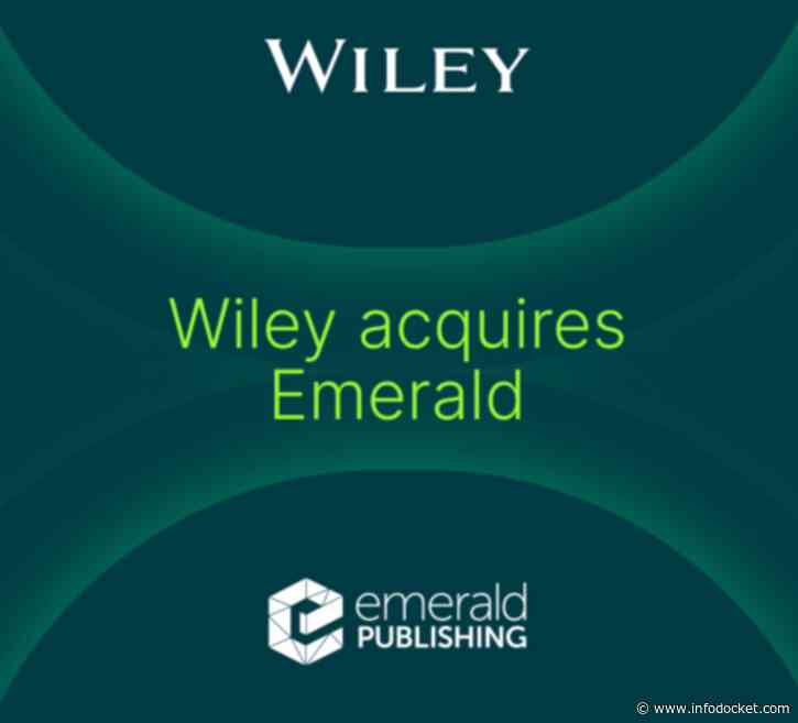 Scholarly Publishing: Wiley Acquires Emerald For $452 Million in All-Cash Transaction