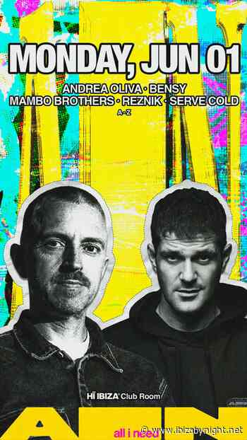 ALL I NEED at HÏ Ibiza, with Andrea Oliva, Bensky, Mambo Brothers & more!