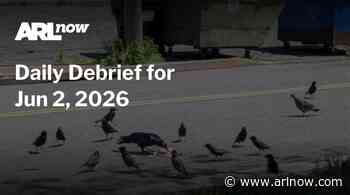 ARLnow Daily Debrief for Jun 2, 2026