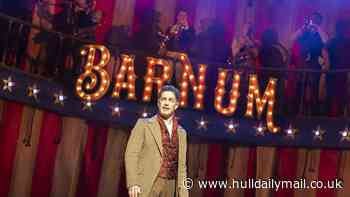 'Dazzling, in-your-face show' - Review of Barnum at Hull New Theatre
