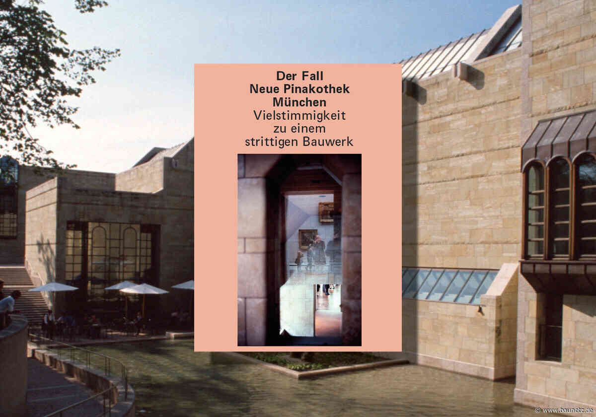 Buchtipp: Neue Pinakothek München - Vielstimmigkeit zu einem strittigen Bauwerk