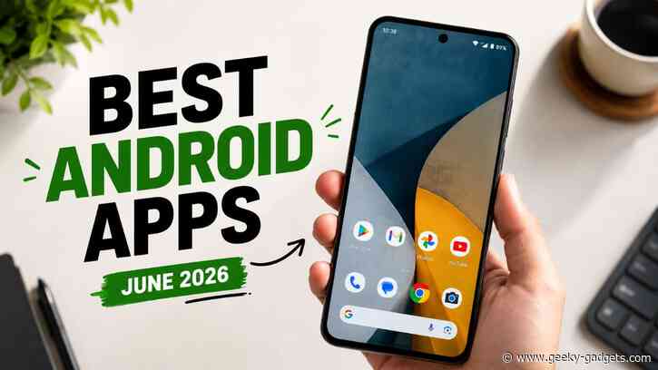 8 Hidden Android Apps You Are Missing Out on in June 2026