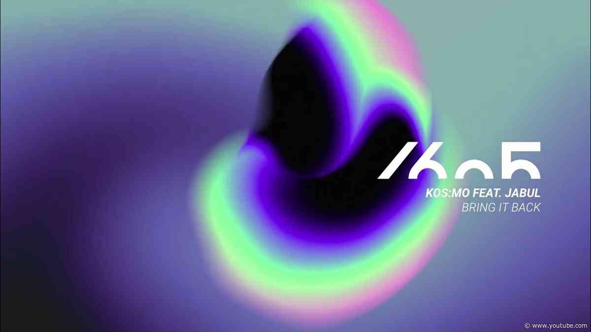 Kos:mo feat. Jabul - Bring It Back (Original Mix) [1605-340]