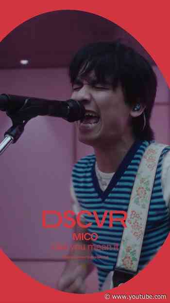 @micotoronto - Like you mean it | Vevo DSCVR #⁨mico