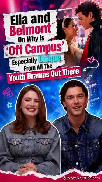 Ella and Belmont on Why is Off Campus Especially Unique From All The Youth Dramas Out There