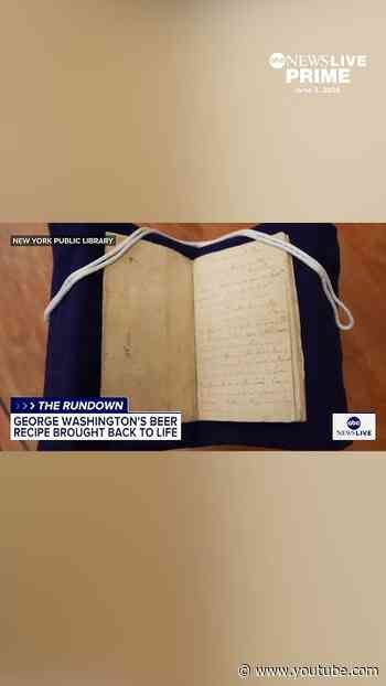 A toast to 250 years — The New York Public Library is reviving a beer recipe from George Washington.