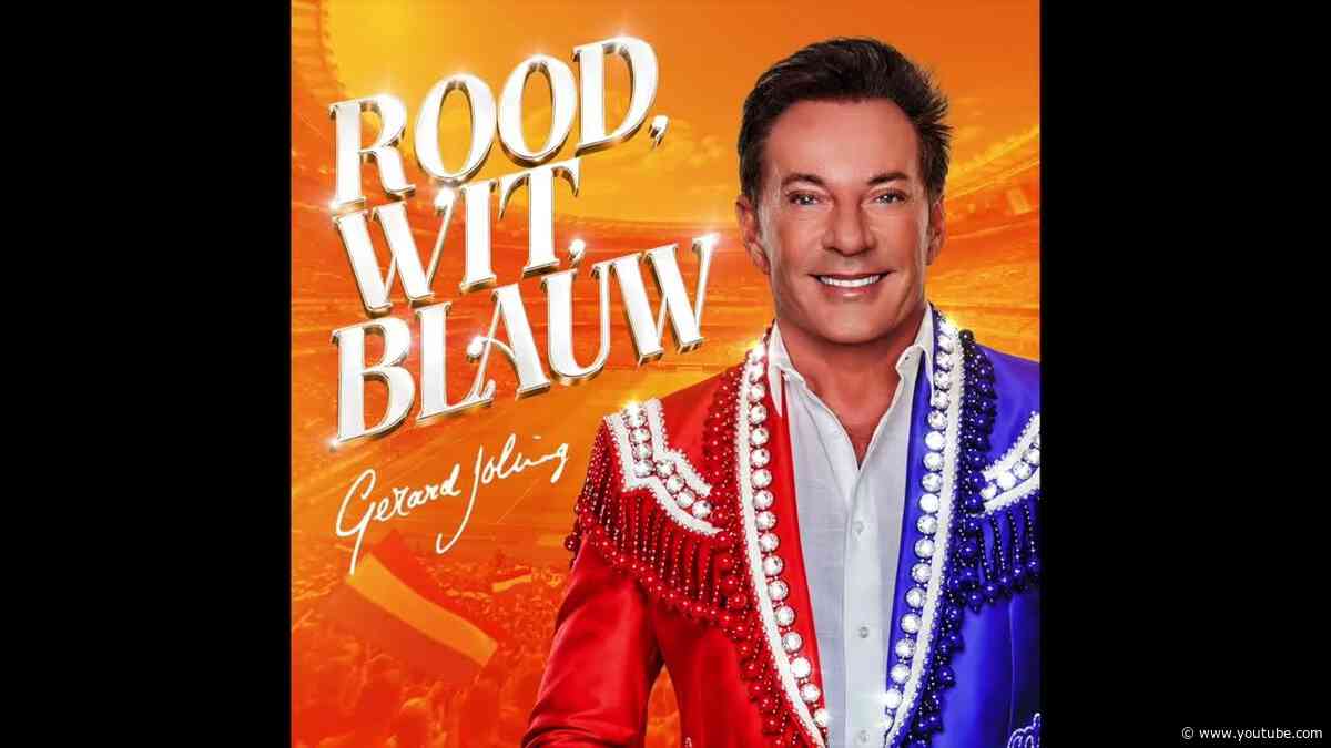 Gerard Joling - Rood, Wit, Blauw (Officiële Audio)