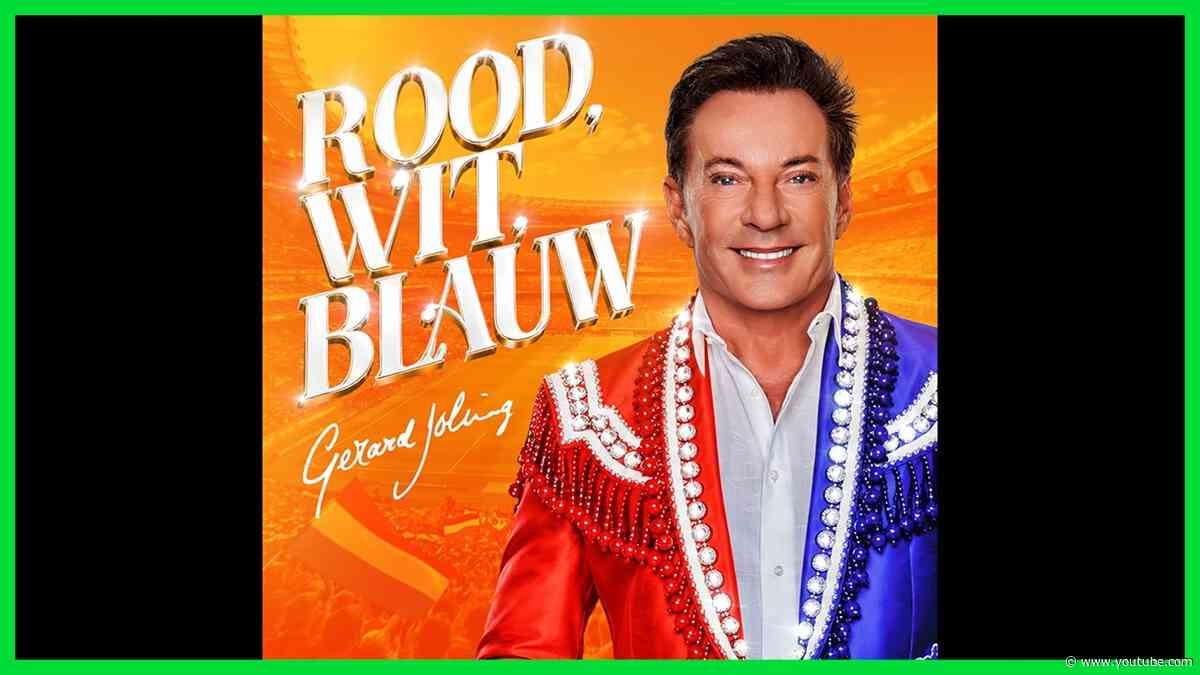 Gerard Joling - Rood, Wit, Blauw (Officiële Lyric Audio)