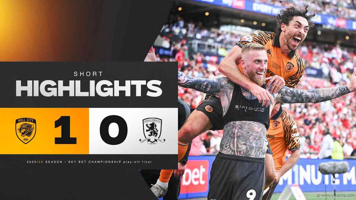 Hull City 1-0 Middlesbrough | Short Highlights | Sky Bet Championship Play-Off Final