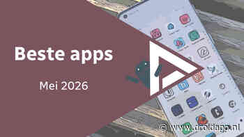 Android in mei 2026: de beste apps en het belangrijkste nieuws