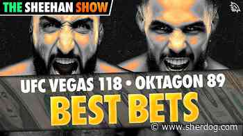 BEST BETS for UFC Vegas 118 & Oktagon 89 | The Sheehan Show
