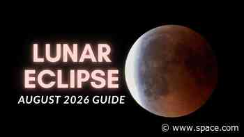 August 2026 lunar eclipse: Everything you need to know about the 96% 'blood moon'