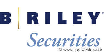 B. Riley Securities to Host Mind, Muscle &amp; Vision Healthcare Summit on July 16, 2026