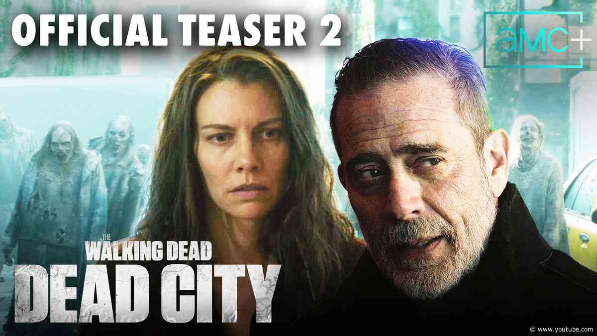 The Walking Dead: Dead City Season 3 | Official Tease 2 | July 26 exclusively on AMC & AMC+