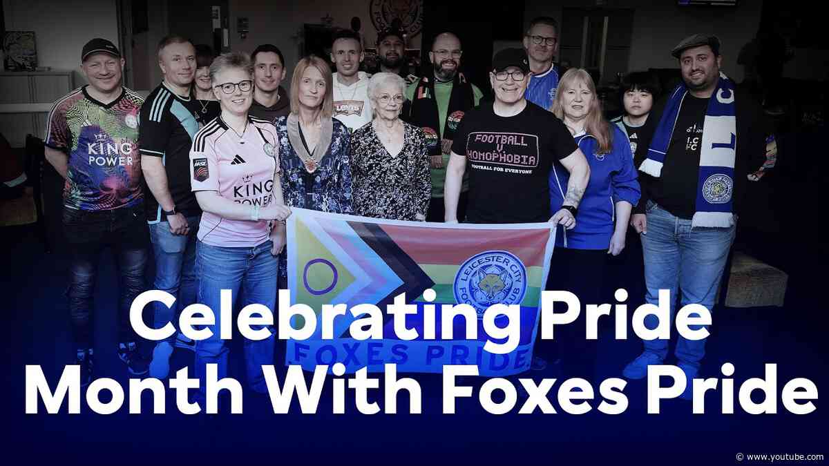 Celebrating Pride Month With Foxes Pride 🏳️‍🌈 | Visibility & Inclusion At Leicester City