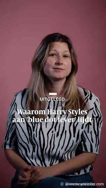 Waarom Harry Styles aan 'blue dot fever' lijdt