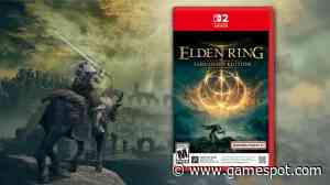 Where To Preorder Elden Ring: Tarnished Edition For Switch 2