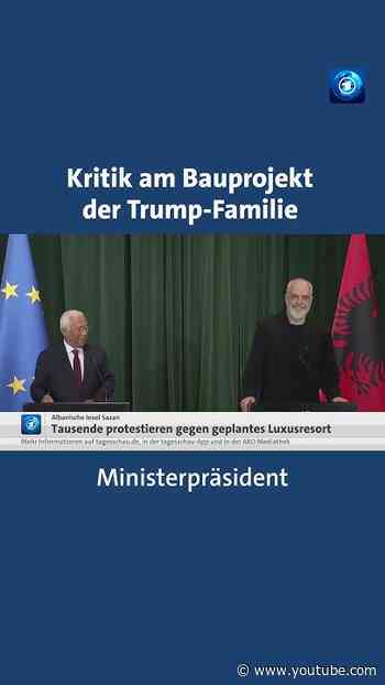 Proteste gegen Luxusresorts: Albaner gegen Bauprojekte der Trump-Familie #tagesschau #nachrichten