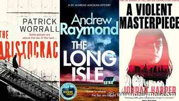 The demons lurking in the city of angels...the best crime fiction out now: The Long Isle by Andrew Raymond, A Violent Masterpiece by Jordan Harper, The Aristocracy by Patrick Worrall