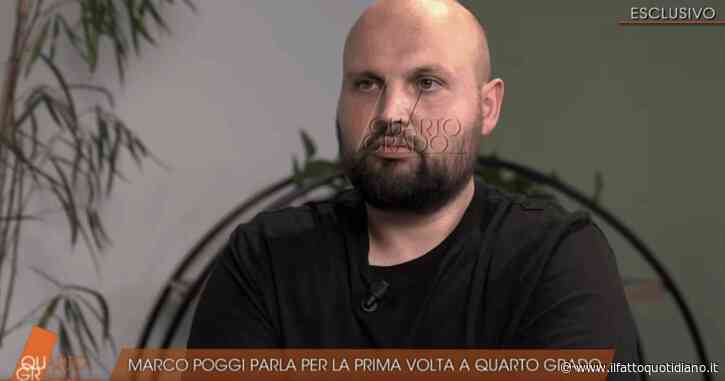 “Essere accusato di essere coinvolto nell’omicidio di Chiara mi ha fatto male”: Marco Poggi parla in esclusiva a Quarto Grado. E aggiunge: “Hanno rovinato l’immagine di mia sorella”