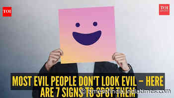 Most evil people don't look evil – here are 7 signs to spot them
