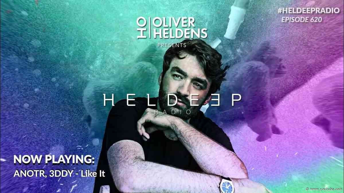 Oliver Heldens - Heldeep Radio #620