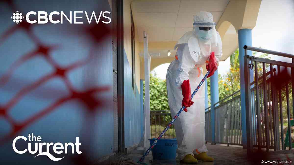 Inside the epicentre of the Ebola outbreak | The Current